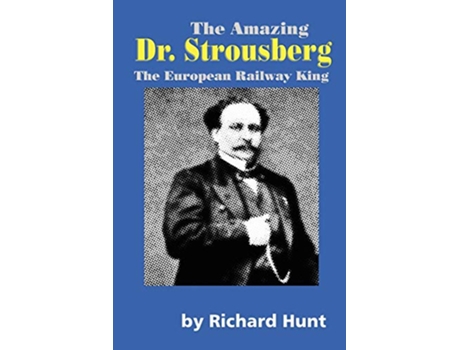 Livro The Amazing Dr Strousberg de Richard Hunt (Inglês)