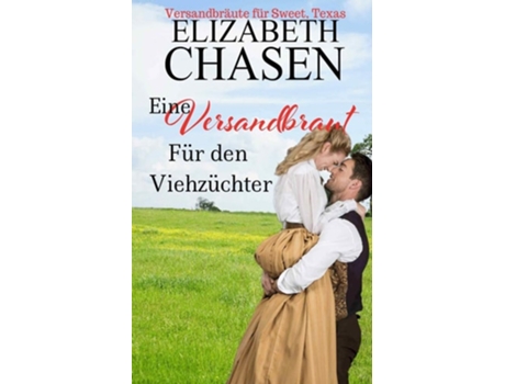 Livro Eine Versandbraut Für Den Viehzüchter De Elizabeth Chasen (alemão)
