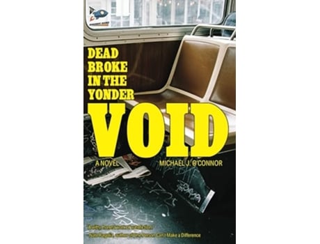 Livro Dead Broke in the Yonder Void de Michael J O'Connor (Inglês)