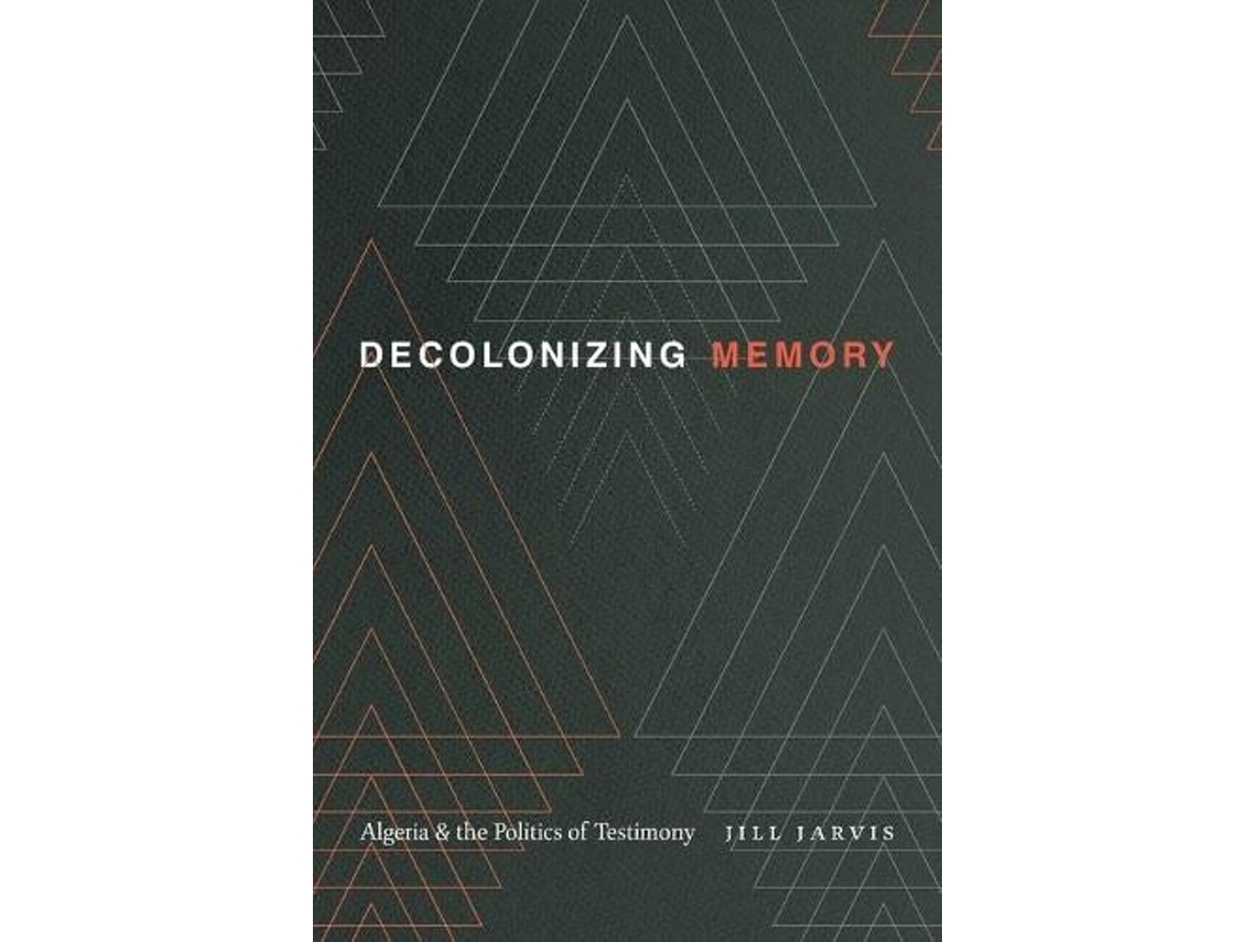 Livro Decolonizing Memory de Jill Jarvis (Inglês)