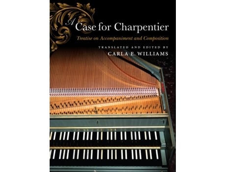 Livro a case for charpentier de carla e. williams (inglês)