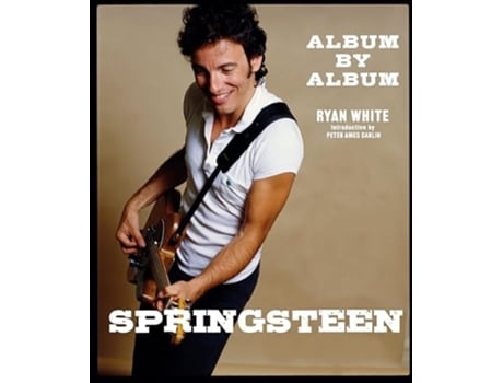 Livro Springsteen Album by Album de Ryan White (Inglês - Capa Dura)