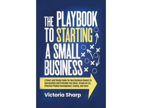 Livro The Playbook To Starting A Small Business De Victoria Sharp (inglês)