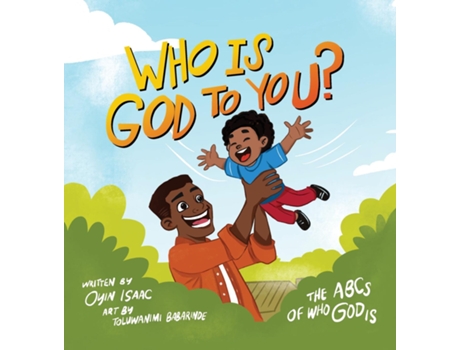 Livro Who is God to you? The ABCs of who God is de Oyindamola Isaac (Inglês)