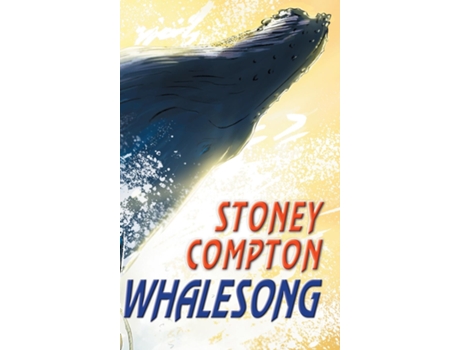 Livro Whalesong de Stoney Compton (Inglês)