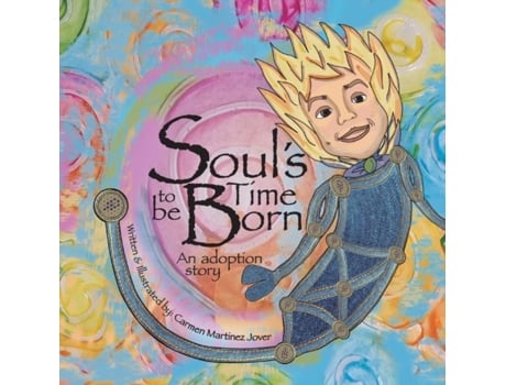 Livro Souls Time To Be Born, An Adoption Story De Carmen Martinez Jover (inglês)