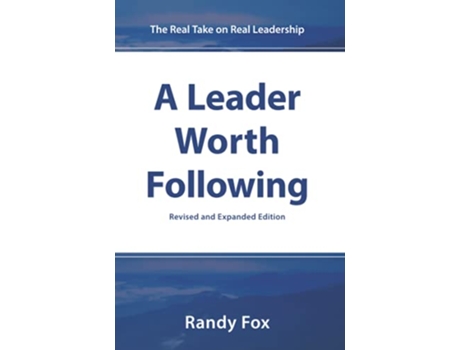 Livro A Leader Worth Following The Real Take on Real Leadership de Randy Fox (Inglês)