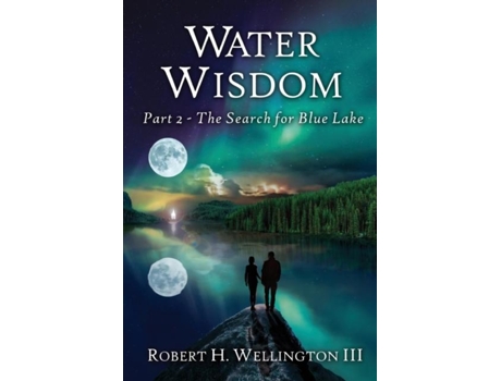 Livro Water Wisdom The Search For Blue Lake De Wellington, Robert Et Al. (inglês)