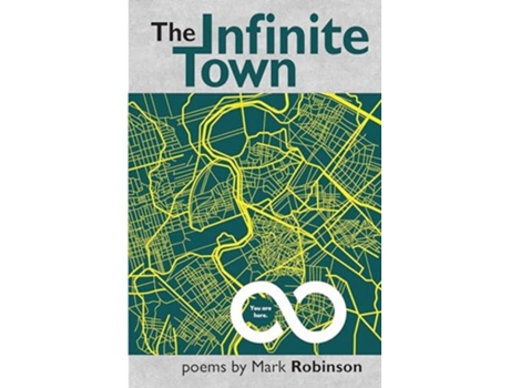 Livro The Infinite Town De Mark Robinson (inglês)