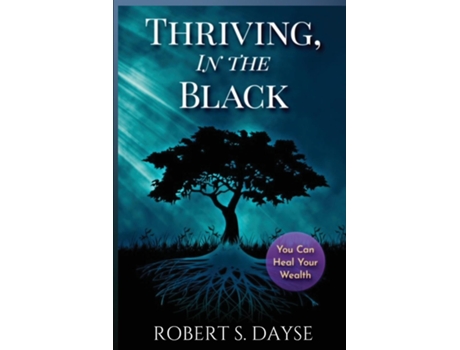 Livro Thriving, In The Black de Dr Robert S Dayse (Inglês)