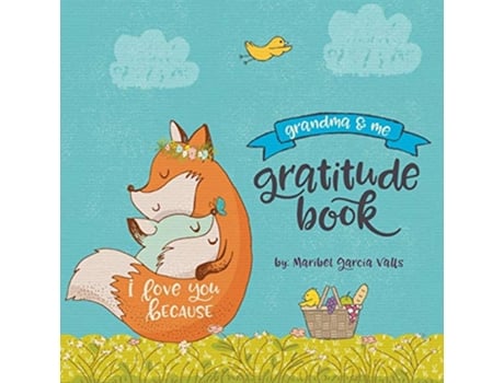 Livro I Love You Because: Grandma & Me Gratitude Book de Maribel Garcia Valls (Inglês)