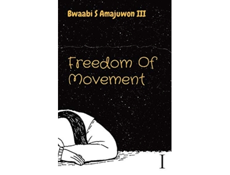 Livro Freedom Of Movement De Bwaabi Shaawe Amajuwon (inglês)