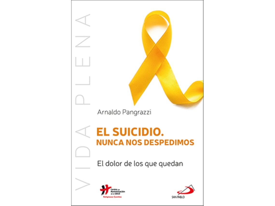 Livro El Suicidio. Nunca Nos Despedimos de Pangrazzi, Arnaldo (Castelhano)