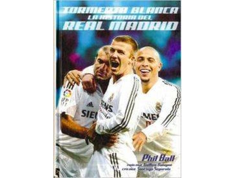 Livro Tormenta Blanca, La Historia Del Real Madrid de Phil Ball (Espanhol)