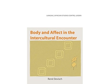 Livro Body and Affect in the Intercultural Encounter de René Devisch (Inglês)