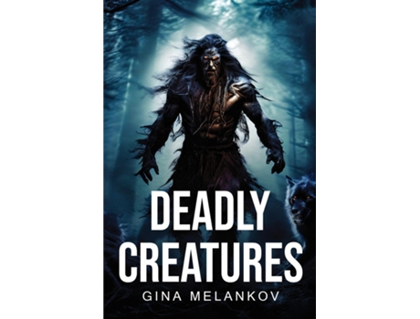 Livro Deadly creatures de Gina Melankov (Inglês)