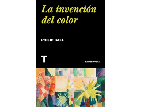 Livro La Invención Del Color de Philip Ball (Espanhol)