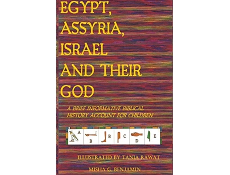 Livro Egypt Assyria Israel and Their God de Misha Grace Benjamin (Inglês)