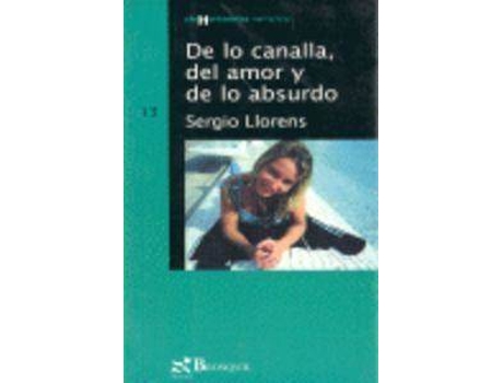 Livro De Lo Canalla, Del Amor Y De Lo Absurdo / About Villain, Love And The Absurd de Sergio Llorens (Espanhol)
