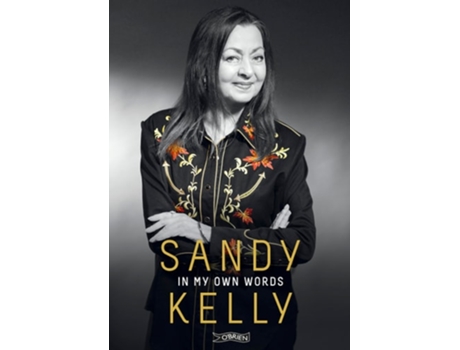 Livro Sandy Kelly In My Own Words de Sandy Kelly (Inglês - Capa Dura)