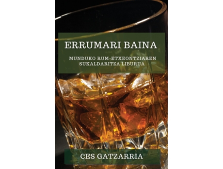 Livro Errumari Baina Munduko Rum-etxeontziaren Sukaldaritza Liburua de Ces Gatzarria (Inglês)