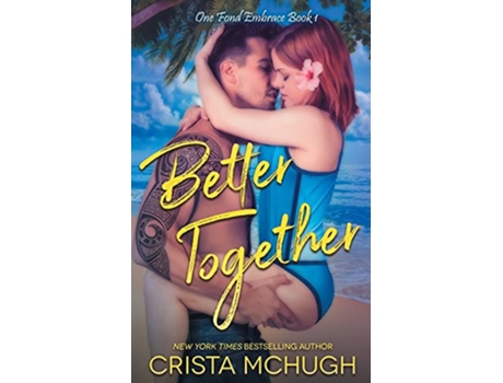 Livro Better Together One Fond Embrace de Crista McHugh (Inglês)