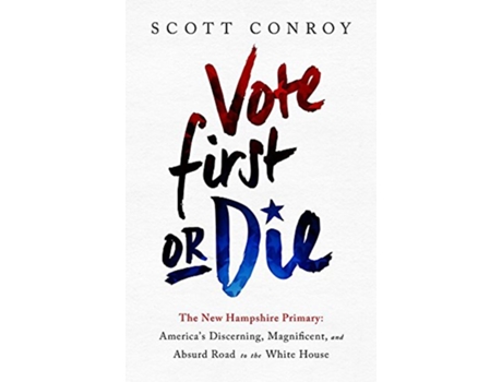 Livro Vote First or Die de Scott Conroy (Inglês - Capa Dura)