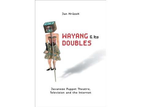 Livro Wayang and Its Doubles de Jan Mrázek (Inglês)