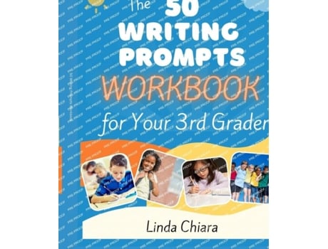 Livro The 50 Writing Prompts Workbook for Your 3rd Grader de Linda Chiara (Inglês)