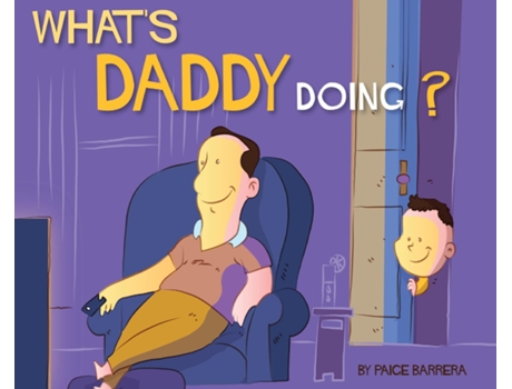 Livro Whats Daddy Doing? De Paige Barrera (inglês)