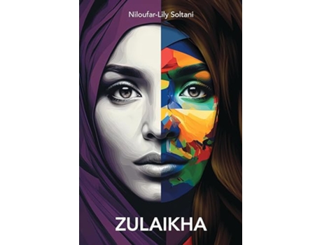 Livro Zulaikha de Niloufar-Lily Soltani (Inglês)