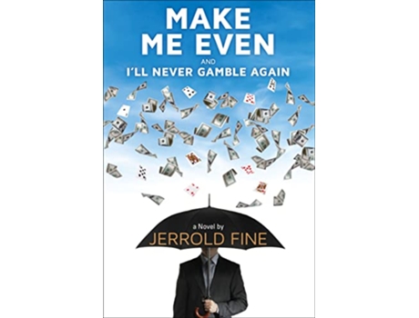Livro Make Me Even and Ill Never Gamble Again de Jerrold Fine (Inglês)