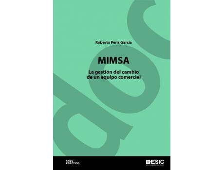 Livro MIMSA. La gestión del cambio de un equipo comercial de Peris García, Roberto (Espanhol)