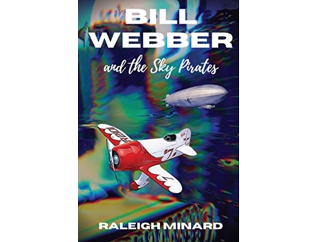 Livro Bill Webber And the Sky Pirates de Raleigh Minard (Inglês)