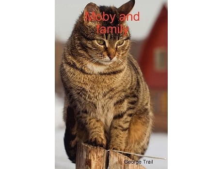 Livro Moby and family de George Trail (Inglês)