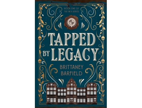 Livro Tapped By Legacy Book One Of The W.x Series De Barfield, Brittaney Et Al. (inglês)
