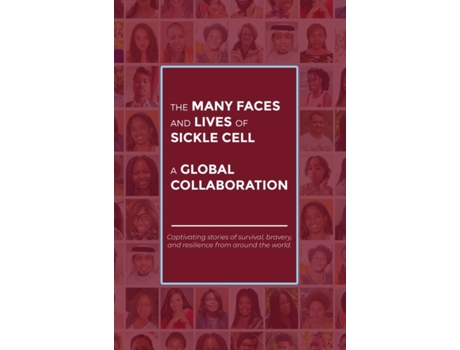 Livro The Many Faces and Lives of Sickle Cell - A Global Collaboration Agnes Nsofwa (Inglês)