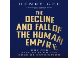 Livro Decline and Fall of the Human Empire de Henry Gee (Inglês)
