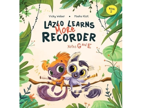Livro Lazlo Learns More Recorder Notes G and E de Vicky Weber (Inglês - Capa Dura)