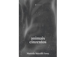 Livro Animais Cinzentos de Marcela Mazzilli Fassy (Português do Brasil)