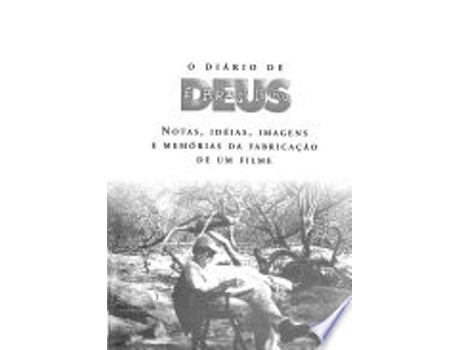 Livro O Diario de Deus E Brasileiro: Notas, Ideias, Imagens E Memorias Da Fabricac~ao de Um Filme de Diegues (Português do Brasil)