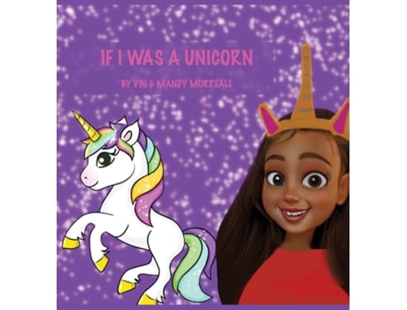 Livro If I Was A Unicorn De Vin Morreale (inglês)