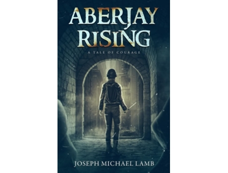 Livro Aberjay Rising A Tale of Courage de Joseph Michael Lamb (Inglês)