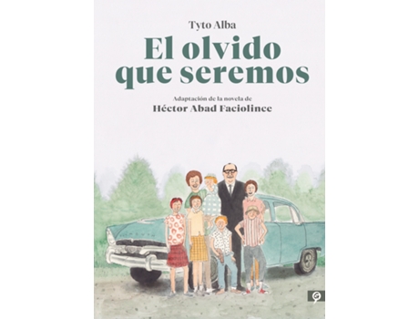 Livro El Olvido Que Seremos (Novela Gráfica) de Tyto Alba (Espanhol)