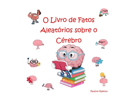 Livro O Livro de Fatos Aleatórios sobre o Cérebro de Pauline Malkoun (Inglês)