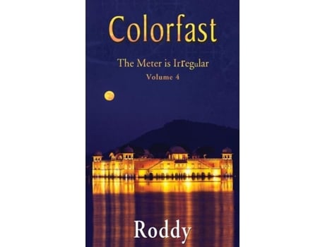 Livro Colorfast The Meter Is Irregular, Volume 4 De Rodney Charles (inglês)