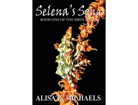 Livro Selenas Song Book One of The Siren Series de Alisa K Michaels (Inglês - Capa Dura)