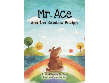 Livro Mr Ace and the Rainbow Bridge de Christopher Toffolo (Inglês)