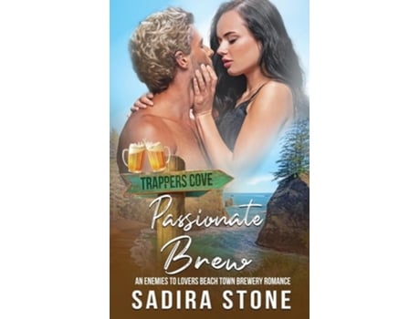 Livro Passionate Brew An Enemies-to-Lovers Beach Town Brewery Romance de Sadira Stone (Inglês)