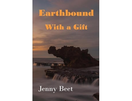Livro Earthbound With A Gift De Jenny Beet (inglês)